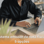 Tudo que você precisa saber sobre sistema emissor de nota fiscal Emitindo nota Fiscal